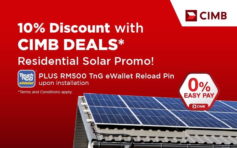 Enjoy a special discount of up to 10% off when you switch to solar with CIMB!