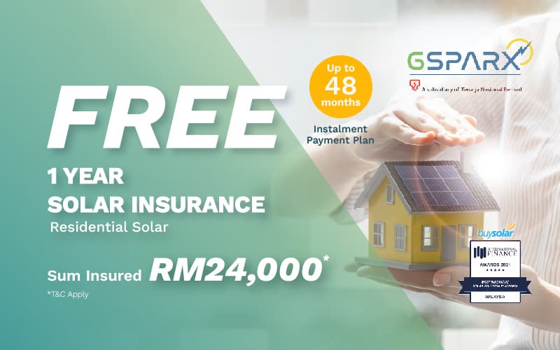 GSPARX A subsidiary of Tenaga Nasional Berhad
          Up to 48 months Instalment Payment Plan
          FREE 1 YEAR SOLAR INSURANCE Residential Solar
          Sum Insured RM24,000